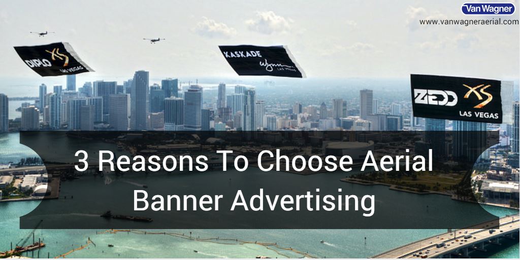 3 Reasons To Choose Aerial Banner Advertising featured image